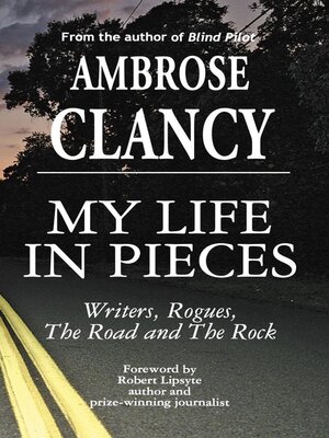 cover image of My Life In Pieces—Writers, Rogues, the Road and the Rock